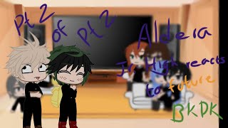 Aldera Jr High reacts to futurePt 2 of Pt 2BKDKcheck descpresent BKDK23 [upl. by Aleemaj748]