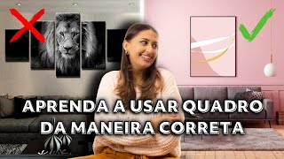 Como usar QUADRO na Decoração da sua CASA [upl. by Halpern176]