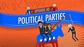 Political Parties Crash Course Government and Politics 40 [upl. by Darcie859]