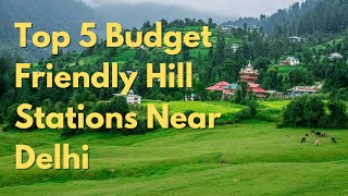 Top 5 Budget Friendly Hill Stations Near Delhi  Best Hill Stations in India 2022  Shorts [upl. by Ikkaj]