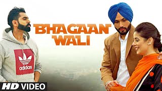 Bhagaan Wali Viraj Sarkaria Full Song  Parmish Verma  Preet Hundal  Latest Punjabi Songs 2018 [upl. by Yatnuahs688]