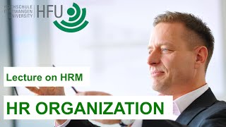 HR ORGANIZATION  HRM Lecture 12 [upl. by Lasko]