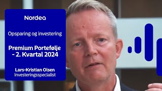 Opfølgning på Nordea Invest Premium Portefølje 2 kvartal 2024 [upl. by Enelaehs451]