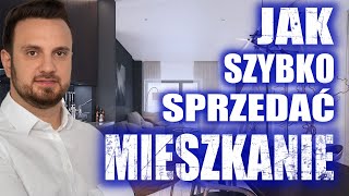 SEKRETNE SPOSOBY jak SZYBKO I SKUTECZNIE SPRZEDAĆ MIESZKANIE [upl. by Nylcoj993]