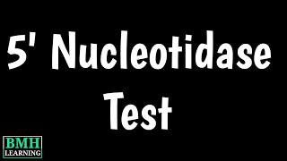 5 Nucleotidase Test  5NT [upl. by Scully95]