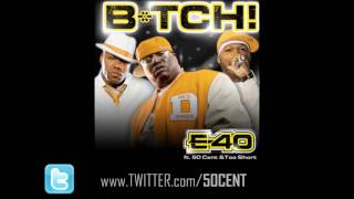 Btch by E40 feat 50 Cent amp Too Short Remix  CDQ  Dirty  50 Cent Music [upl. by Denison185]