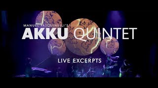 AKKU QUINTET by Manuel Pasquinelli  Live Excerpts [upl. by Zoi]