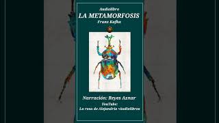 🪲 LA METAMORFOSIS de Franz Kafka 13 • Audiolibro completo en español • Narración Reyes Aznar [upl. by Yrtsed]