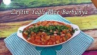 Zeytin Yağlı Taze Barbunya Tarifi [upl. by Duffie]