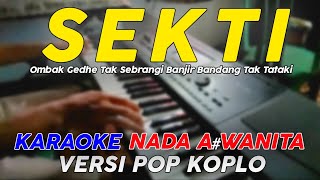 Sekti  Karaoke Nada Wanita  Versi Pop Dangdut Koplo [upl. by Eisnil]