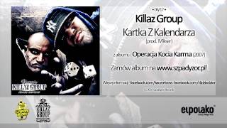 06 Killaz Group  Kartka z kalendarza [upl. by Niwhsa]