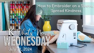 Whats New Wednesday at Kimberbell How to Embroider on a Sleeve Spread Kindness and More [upl. by Perkoff]