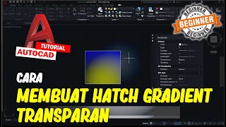 AutoCAD Cara Membuat Hatch Gradient Transparan [upl. by Itsuj]