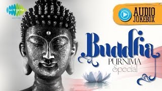 Buddha Purnima Special 2021  Gautam Buddha Mantras and Bhajans [upl. by Parrisch627]