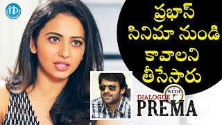 Rakul Preet Singh About Prabhas Movie Offer  Dialogue With Prema  Celebration Of Life [upl. by Neelik881]