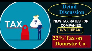 What is Section 115BAA for Domestic Companies II Reduced tax rate for Companies II [upl. by Riorsson]