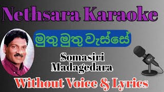 Muthu Muthu Wasse  Karaoke  Without Voice  Tracks  Lyrics  Somasiri Madagedara [upl. by Vincent671]