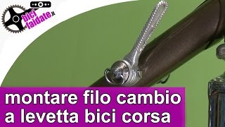 Come montare filo cambio levetta bici corsa TUTORIAL [upl. by Gerhardine]