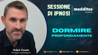 Ipnosi per Dormire Profondamente sessione con Odair Comin [upl. by Gosser]