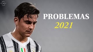 Paulo Dybala • Problemas • París Boy • Skills amp Goals ✓ 2021 [upl. by Suirrad]