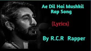 RCR Rapper  Ae Dil Hai Mushkil Rap song  Full rap song MTV Hustle [upl. by Anaeirb]