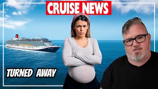 Pregnant Woman Not Allowed to Cruise  CRUISE NEWS [upl. by Nahtnaoj]