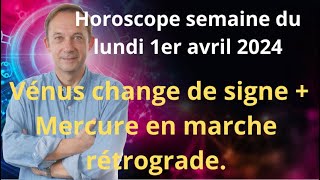 Astrologie horoscope semaine du lundi 1er avril 2024 [upl. by Lucho]