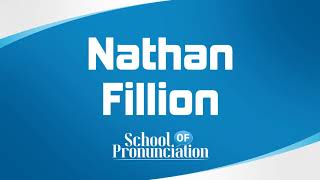 Learn How To Pronounce Nathan Fillion [upl. by Nodnarbal980]