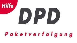 Hilfe bei DPD Sendungsverfolgung [upl. by Nnahoj14]