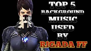 Top 5 background music used by RIGADA FF [upl. by Hannaj294]