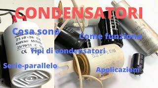 Condensatori  cosa sono  come funzionano  come si misurano  tipi di condensatori [upl. by Ssyla]