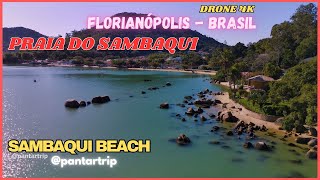 PRAIA DO SAMBAQUI  Florianópolis  Brasil  DRONE 4K [upl. by Etti]