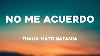 No Me Acuerdo  Thalía Natti Natasha Lyrics Video [upl. by Sheppard211]