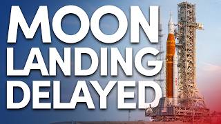 Artemis Moon Landing Missions Delayed [upl. by Dame]