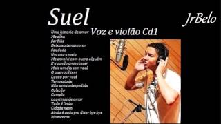 Suel Cd Completo Voz e violão 1 JrBelo [upl. by Heer831]