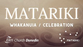 Matariki Whakanuia  Celebration  Our Testimonies  30 Jun  Elim Dunedin [upl. by Saltzman631]