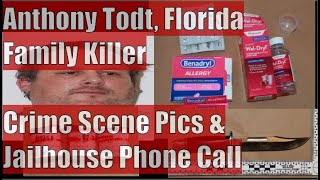 Anthony Todt Family Massacre  Crime Scene amp Evidence Photos  Jailhouse Call to Relative [upl. by Gallard]