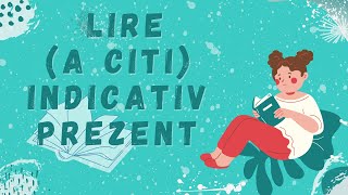 LIRE a citi indicativ prezent  Conjugarea verbelor in franceza Gramatica franceza 2021 [upl. by Jonell]