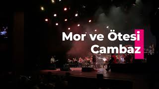 Mor ve Ã–tesi  Cambaz Senfonik Zorlu PSM 210923 [upl. by Neelehtak]