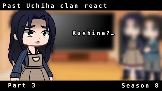 Past Uchiha clan react•Kushina…• part 3 [upl. by Anastassia]