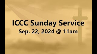 ICCC Sunday Service September 22 2024 [upl. by Umberto45]