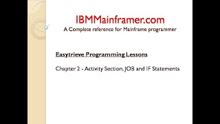 Easytrieve Tutorial  Chapter 2  Activity Section JOB amp IF Statements in Easytrieve Program [upl. by Hsaka]