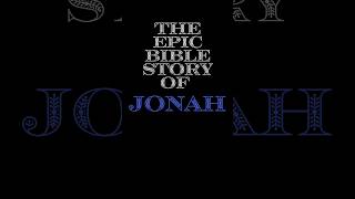 The Epic Bible Story Of JONAH [upl. by Tarrsus]