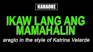 Karaoke  Ikaw Lang Ang Mamahalin  Katrina Velarde [upl. by Werdnael]