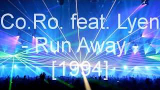 CoRo feat Lyen  Run Away [upl. by Anasor]