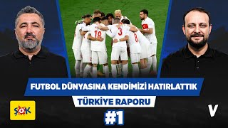 Türkiye yeniden futbol dünyasına kendini hatırlattı  Serdar Ali Çelikler Onur Tuğrul  1 [upl. by Ojeibbob]