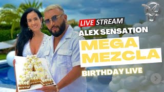 ALEX SENSATION LIVE MIX  HAPPY BIRTHDAY RECUERDO ❤ [upl. by Popper779]