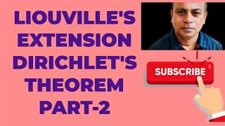 LIOUVILLES EXTENSION DIRICHLETS THEOREM  PART2 [upl. by Tserof]