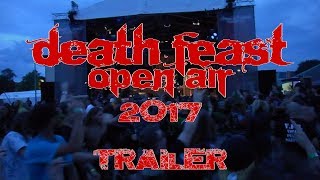 DEATH FEAST OPEN AIR 2017  Official Song amp Trailer [upl. by Negris]