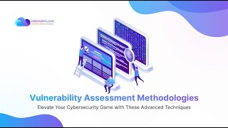 Mastering Vulnerability Assessment Methodologies with DiscoverCloud [upl. by Eelsha]